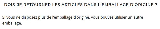 Selon la politique de retour, il est possible de ne pas renvoyer l'emballage d'origine.